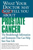 What Your Doctor May Not Tell You About(TM) Prostate Cancer (eBook, ePUB)