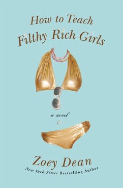 How to Teach Filthy Rich Girls (eBook, ePUB) - Dean, Zoey