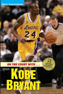 On the Court with ... Kobe Bryant (eBook, ePUB) - Christopher, Matt