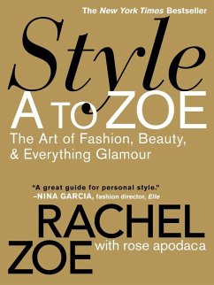 Style A to Zoe (eBook, ePUB) - Zoe, Rachel; Apodaca, Rose