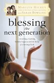Blessing the Next Generation (eBook, ePUB) Blessing the Next Generation (eBook, ePUB)