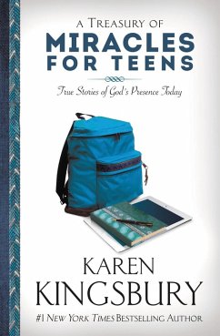 A Treasury of Miracles for Teens (eBook, ePUB) - Kingsbury, Karen