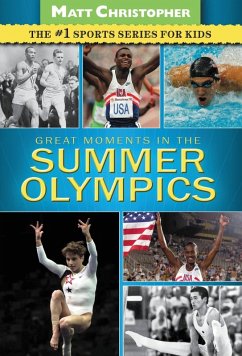 Great Moments in the Summer Olympics (eBook, ePUB) - Christopher, Matt