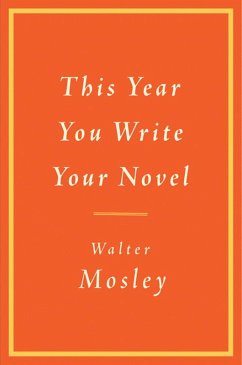 This Year You Write Your Novel (eBook, ePUB) - Mosley, Walter