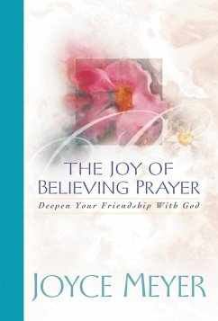 The Joy of Believing in Prayer (eBook, ePUB) - Meyer, Joyce