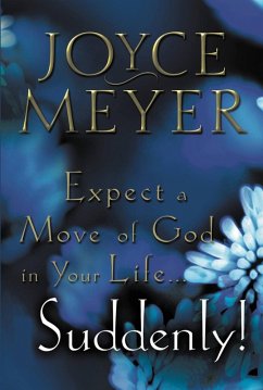 Cover Expect a Move of God in Your Life...Suddenly! (eBook, ePUB)
