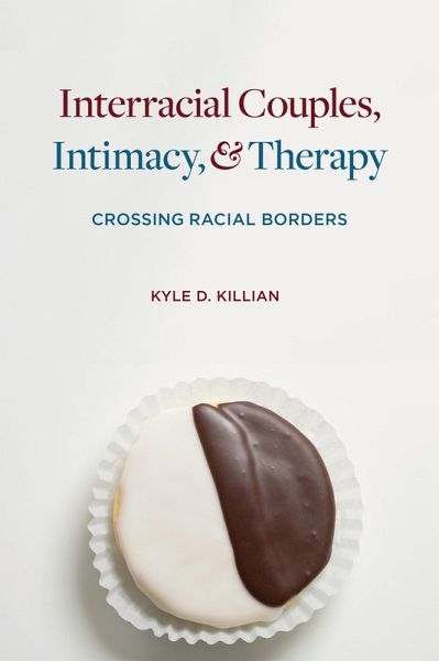 Interracial Couples, Intimacy, and Therapy (eBook, ePUB) Interracial Couples, Intimacy, and Therapy (eBook, ePUB)