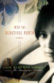 Into the Beautiful North (eBook, ePUB) Into the Beautiful North (eBook, ePUB)