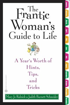 The Frantic Woman's Guide to Life (eBook, ePUB) - Rulnick, Mary Jo; Schneider, Judith Burnett