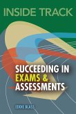 Inside Track to Succeeding in Exams and Assessments (eBook, ePUB)