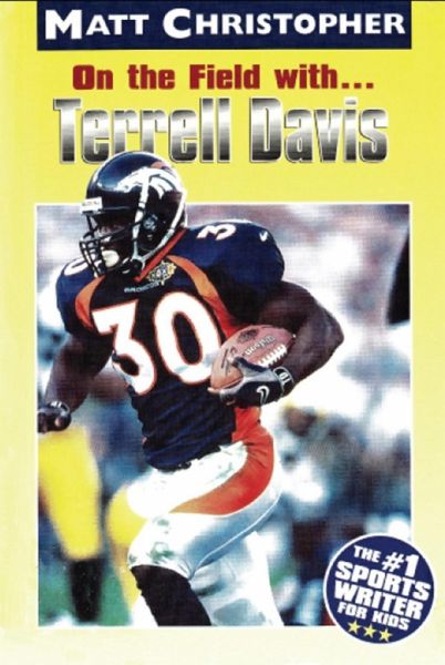 On the Field with ... Terrell Davis (eBook, ePUB) On the Field with ... Terrell Davis (eBook, ePUB)