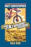 The Extreme Team: Wild Ride (eBook, ePUB)