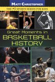 Great Moments in Basketball History (eBook, ePUB)