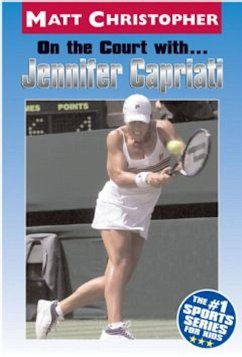 On the Court with ... Jennifer Capriati (eBook, ePUB) - Christopher, Matt
