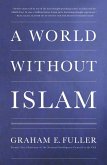 A World Without Islam (eBook, ePUB)