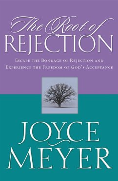 The Root of Rejection (eBook, ePUB) - Meyer, Joyce