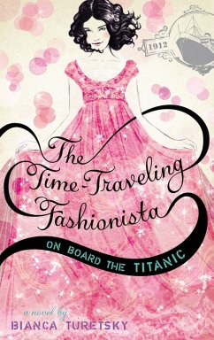 The Time-Traveling Fashionista (eBook, ePUB) - Turetsky, Bianca