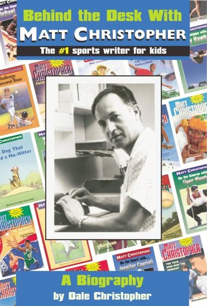 Behind the Desk with... Matt Christopher (eBook, ePUB) Behind the Desk with... Matt Christopher (eBook, ePUB)