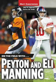 On the Field with...Peyton and Eli Manning (eBook, ePUB) - Christopher, Matt