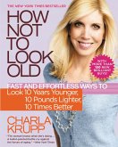 How Not to Look Old (eBook, ePUB)