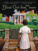 Blow Out the Moon (eBook, ePUB)