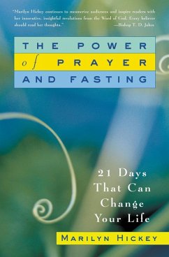 The Power of Prayer and Fasting (eBook, ePUB) - Hickey, Marilyn The Power of Prayer and Fasting (eBook, ePUB) - Hickey, Marilyn
