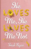 He Loves Me, He Loves Me Not (eBook, ePUB)