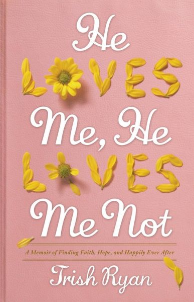 He Loves Me, He Loves Me Not (eBook, ePUB) He Loves Me, He Loves Me Not (eBook, ePUB)