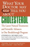 What Your Doctor May Not Tell You About(TM) : Cholesterol (eBook, ePUB)
