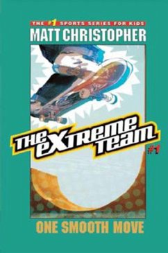 The Extreme Team: One Smooth Move (eBook, ePUB) - Christopher, Matt