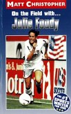 On the Field with ... Julie Foudy (eBook, ePUB) On the Field with ... Julie Foudy (eBook, ePUB)