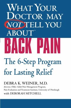 WHAT YOUR DOCTOR MAY NOT TELL YOU ABOUT (TM): BACK PAIN (eBook, ePUB) - Weiner, Debra K.; Mitchell, Deborah
