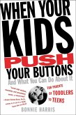 When Your Kids Push Your Buttons (eBook, ePUB)