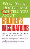 WHAT YOUR DOCTOR MAY NOT TELL YOU ABOUT (TM): CHILDREN'S VACCINATIONS (eBook, ePUB)