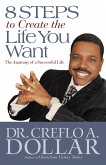 8 Steps to Create the Life You Want (eBook, ePUB)