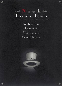Where Dead Voices Gather (eBook, ePUB) - Tosches, Nick