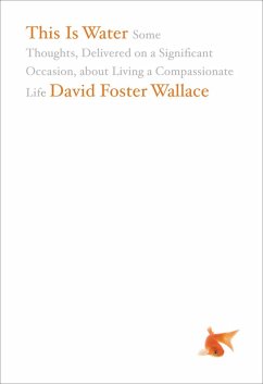 This Is Water (eBook, ePUB) - Wallace, David Foster