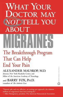 What Your Doctor May Not Tell You About(TM): Migraines (eBook, ePUB) - Mauskop, Alexander; Fox, Barry