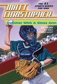 Catcher with a Glass Arm (eBook, ePUB)