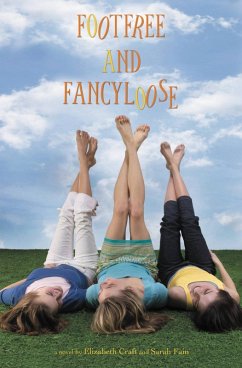 Footfree and Fancyloose (eBook, ePUB) - Craft, Elizabeth; Fain, Sarah