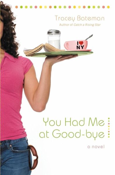 You Had Me at Good-bye (eBook, ePUB) You Had Me at Good-bye (eBook, ePUB)