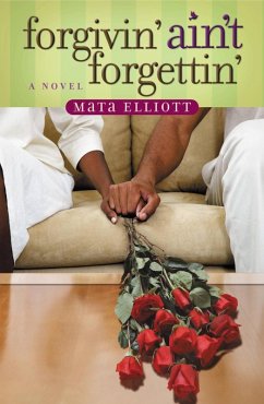 Forgivin' Ain't Forgettin' (eBook, ePUB) - Elliott, Mata