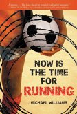 Now Is the Time for Running (eBook, ePUB)