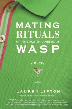 Mating Rituals of the North American WASP (eBook, ePUB) - Lipton, Lauren