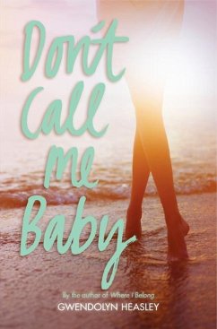 Don't Call Me Baby - Heasley, Gwendolyn