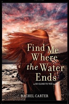 Find Me Where the Water Ends - Carter, Rachel