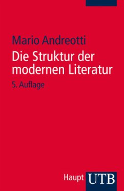 Die Struktur der modernen Literatur - Andreotti, Mario