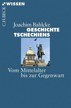 Geschichte Tschechiens - Bahlcke, Joachim