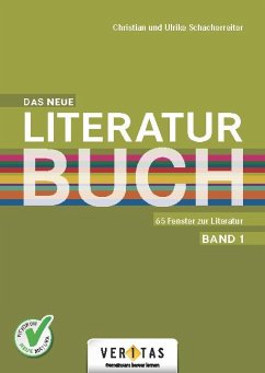 Das neue Literaturbuch - 65 Fenster zur Literatur. Schülerbuch - Schacherreiter, Christian;Schacherreiter, Ulrike