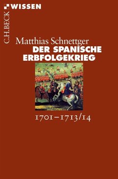 Der Spanische Erbfolgekrieg - Schnettger, Matthias